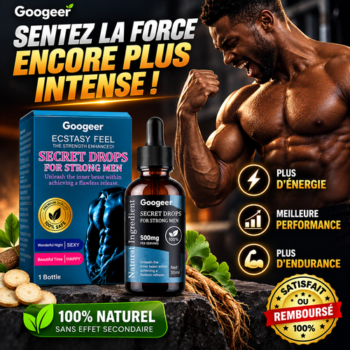 SECRET DROPS – FORCE & VITALITÉ MASCULINE ||  SANS AUCUN EFFET SECONDAIRE